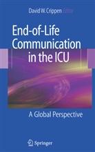 David Crippen, David W. Crippen, Davi W Crippen, David W Crippen - End-of-Life Communication in the ICU