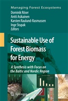 Antt Asikainen, Antti Asikainen, Karsten Raulund-Rasmussen, Karsten Raulund-Rasmussen et al, Dominik Röser, Inge Stupak - Sustainable Use of Forest Biomass for Energy