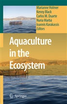 Kenn Black, Kenny Black, Carlos M. Duarte, Marianne Holmer, Ioannis Karakassis, Carlos M Duarte et al... - Aquaculture in the Ecosystem