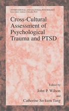 C So-Kum Tang, C So-Kum Tang, Joh P Wilson, John P Wilson, Catherine C. So-Kum Tang, Catherine So-kum Tang... - Cross-Cultural Assessment of Psychological Trauma and PTSD