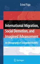 Erind Pajo - International Migration, Social Demotion, and Imagined Advancement