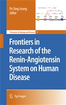 Po Sing Leung, P Sing Leung, Po Sing Leung - Frontiers in Research of the Renin-Angiotensin System on Human Disease
