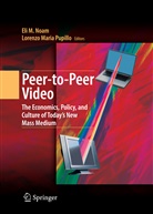 El M Noam, Eli M Noam, Maria Pupillo, Maria Pupillo, Eli M. Noam, Lorenzo Pupillo... - Peer-to-Peer Video
