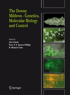 B. Michael Cooke, Ale Lebeda, Ale¿ Lebeda, Ales Lebeda, Aleš Lebeda, B Michael Cooke... - The Downy Mildews - Genetics, Molecular Biology and Control