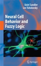 Uzie Sandler, Uziel Sandler, Lev Tsitolovsky - Neural Cell Behavior and Fuzzy Logic