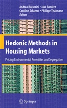 Andrea Baranzini, Jos Ramirez, José Ramirez, Caroline Schaerer, Caroline Schaerer et al, Philippe Thalmann - Hedonic Methods in Housing Markets