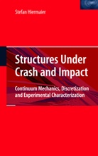 Stefan Hiermaier - Structures Under Crash and Impact