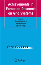 Maria Bubak, Marian Bubak, Sergei Gorlatch, Thierry Priol - Achievements in European Research on Grid Systems