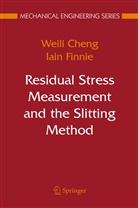 Weil Cheng, Weili Cheng, Iain Finnie - Residual Stress Measurement and the Slitting Method