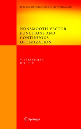 Jeyakumar, V Jeyakumar, V. Jeyakumar, D. T. Luc, Dinh The Luc - Nonsmooth Vector Functions and Continuous Optimization