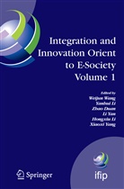 Zhao Duan, Zhao Duan et al, Hongxiu Li, Yanhu Li, Yanhui Li, Weijun Wang... - Integration and Innovation Orient to E-Society Volume 1