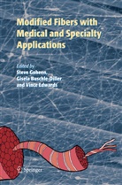 Gisel Buschle-Diller, Gisela Buschle-Diller, Vincent Edwards, Steve Goheen - Modified Fibers with Medical and Specialty Applications