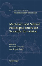 Walter Roy Laird, Roux, Roux, Sophie Roux, Walte Roy Laird, Walter Roy Laird - Mechanics and Natural Philosophy before the Scientific Revolution