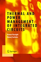 Manoj Sachdev, Arma Vassighi, Arman Vassighi - Thermal and Power Management of Integrated Circuits