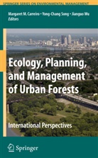Margaret M. Carreiro, Yong-Chan Song, Yong-Chang Song, Jianguo Wu - Ecology, Planning, and Management of Urban Forests