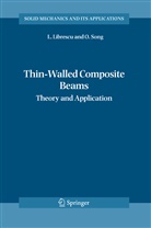 Livi Librescu, Liviu Librescu, Ohseop Song - Thin-Walled Composite Beams