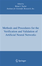 Bria J Taylor, Brian J Taylor, Brian J. Taylor - Methods and Procedures for the Verification and Validation of Artificial Neural Networks