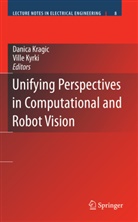 Danic Kragic, Danica Kragic, Kyrki, Kyrki, Ville Kyrki - Unifying Perspectives in Computational and Robot Vision