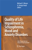 A. George Awad, George Awad, A George Awad, Michael S. Ritsner - Quality of Life Impairment in Schizophrenia, Mood and Anxiety Disorders