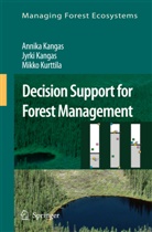 Annik Kangas, Annika Kangas, Jyrk Kangas, Jyrki Kangas, Mikko Kurttila - Decision Support for Forest Management