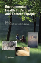 C Donnelly, K C Donnelly, Leslie H. Cizmas, K. C. Donnelly, K.C. Donnelly, H Cizmas... - Environmental Health in Central and Eastern Europe