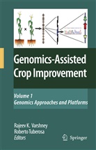 K Varshney, R K Varshney, Tuberosa, Tuberosa, Roberto Tuberosa, R. K. Varshney... - Genomics-Assisted Crop Improvement