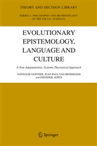Diederik Aerts, Jean P. van Bendegem, Jean Paul Van Bendegem, Nathalie Gontier, Jea Paul van Bendegem, Jean Paul van Bendegem - Evolutionary Epistemology, Language and Culture