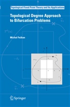 Michal Feckan, Michal Fečkan - Topological Degree Approach to Bifurcation Problems
