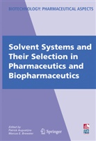 Patric Augustijns, Patrick Augustijns, Brewster, Brewster, Marcus Brewster - Solvent Systems and Their Selection in Pharmaceutics and Biopharmaceutics