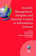 Paul Dowland, Steve Furnell, Steven Furnell, X Sean Wang et al, Bhavan Thuraisingham, Bhavani Thuraisingham... - Security Management, Integrity, and Internal Control in Information Systems