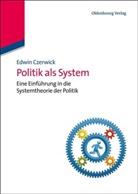 Edwin Czerwick - Politik als System