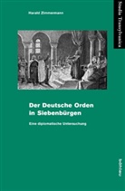 Harald Zimmermann, Harald Von: Zimmermann - Der Deutsche Orden in Siebenbürgen