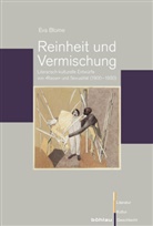 Eva Blome, Eva Von: Blome - Reinheit und Vermischung