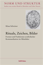 Klaus Schreiner, Ulrich Herausgegeben von Meier, Ulrich Meier, Ger Schwerhoff, Gerd Schwerhoff, Gabriela Signori - Rituale, Zeichen, Bilder