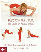 Divo G Müller, Divo G. Müller - Bodybliss - das Glück im Körper finden