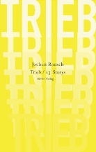 Jochen Rausch - Trieb / 13 Storys