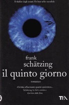 Frank Schätzing - Il quinto giorno