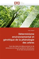 Yann Vitasse, Vitasse-Y - Determinisme environnemental et