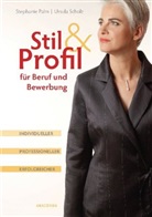 Stephani Palm, Stephanie Palm, Ursula Scholz, Ursula Scholz, Ursula Scholz - Stil und Profil für Beruf und Bewerbung - Individueller - professioneller - erfolgreicher
