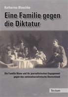 Katharina Blaschke - Eine Familie gegen die Diktatur