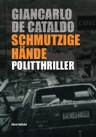 Giancarlo de Cataldo, Giancarlo De Cataldo, Karin Übers. v. Fleischanderl - Schmutzige Hände