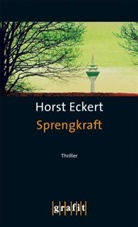 Horst Eckert - Sprengkraft