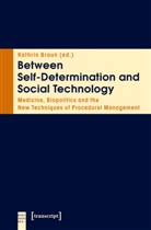 Kathri Braun, Kathrin Braun - Between Self-Determination and Social Technology