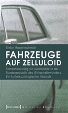 Stefan Bauernschmidt - Fahrzeuge auf Zelluloid