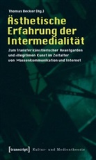 Thoma Becker, Thomas Becker - Ästhetische Erfahrung der Intermedialität