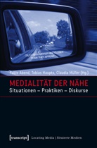 Pablo Abend, Claudia Croos-Müller, Tobia Haupts, Tobias Haupts, Claudia Müller - Medialität der Nähe