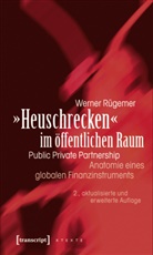 Werner Rügemer - »Heuschrecken« im öffentlichen Raum