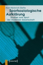 Karl-Heinrich Bette - Sportsoziologische Aufklärung
