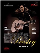 Peter Osteried, Peter Osterrieder, Helmut Radermacher, JÃ¼rgen Muth, Jürgen Muth, Jürgen Muth - Das große Elvis Presley Filmbuch