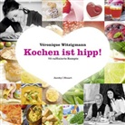 Helmut Henkensiefken, Véroniqu Witzigmann, Veronique Witzigmann, Véronique Witzigmann, Ariane Bille, Helmut Henkensiefken - Kochen ist hipp!